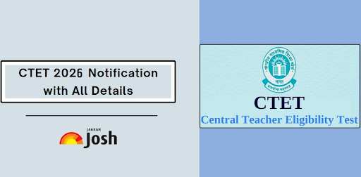 CTET 2026: Notification, Apply Online, Exam Date, Eligibility & Syllabus